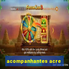 acompanhantes acre